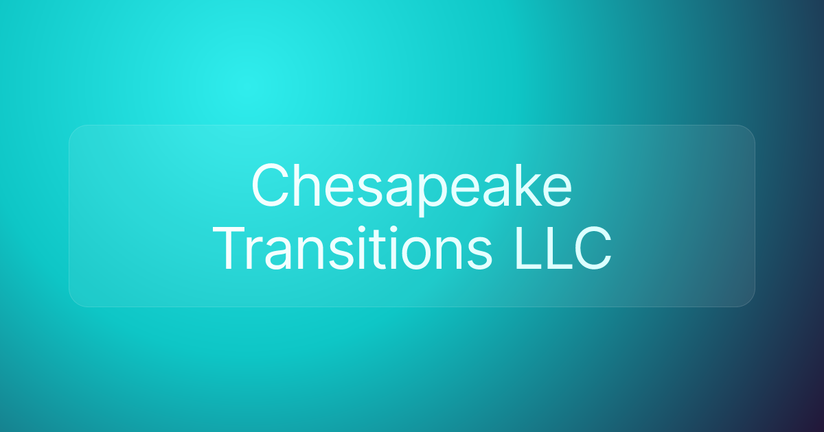 Chesapeake Transitions LLC