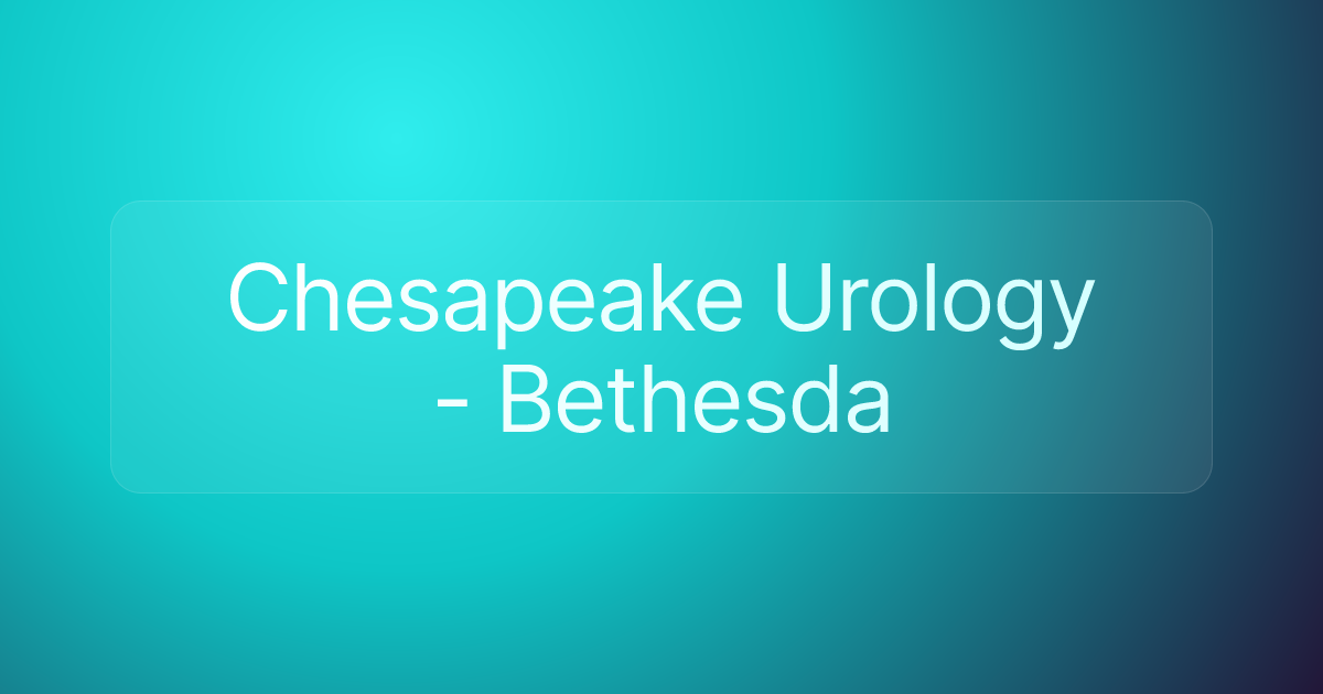 Chesapeake Urology - Bethesda