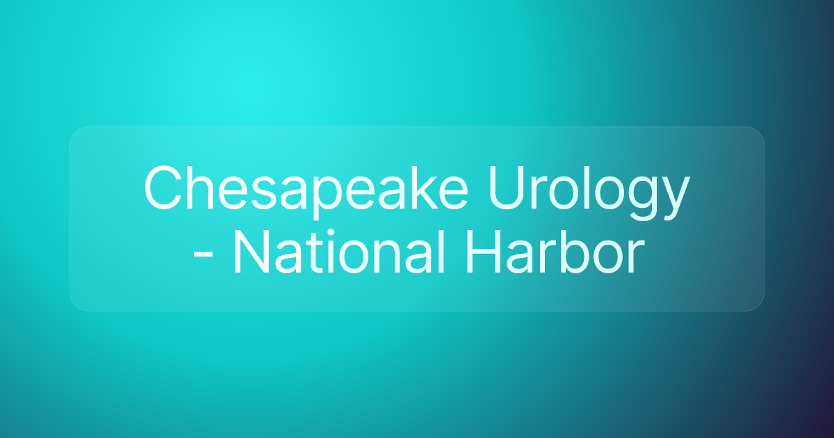 Chesapeake Urology - National Harbor