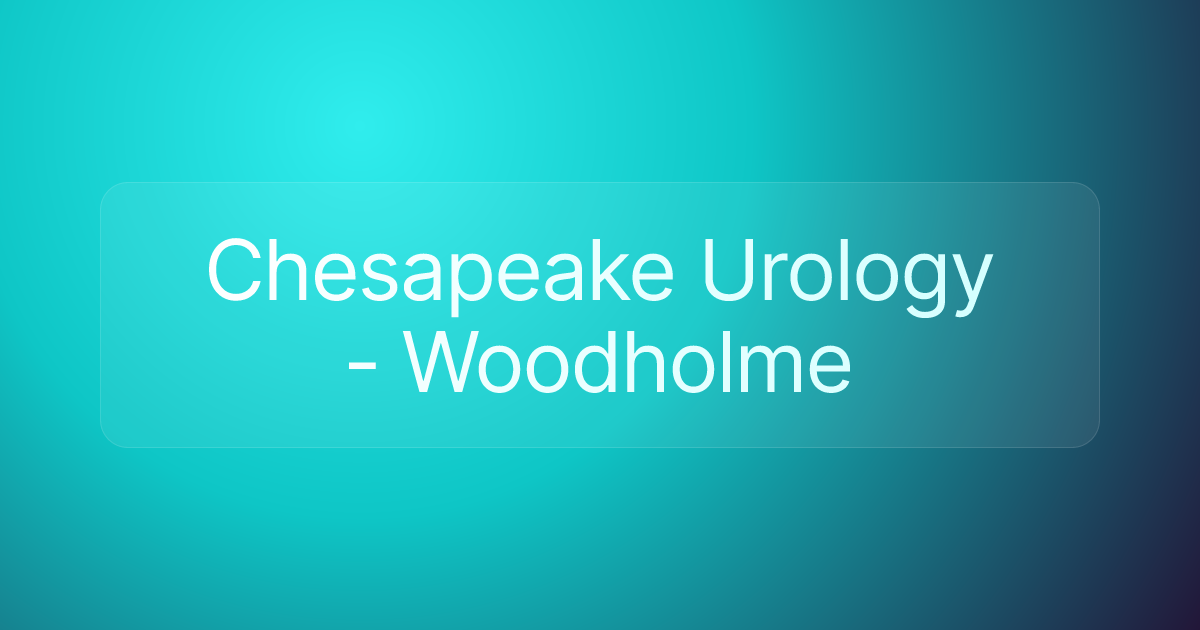 Chesapeake Urology - Woodholme