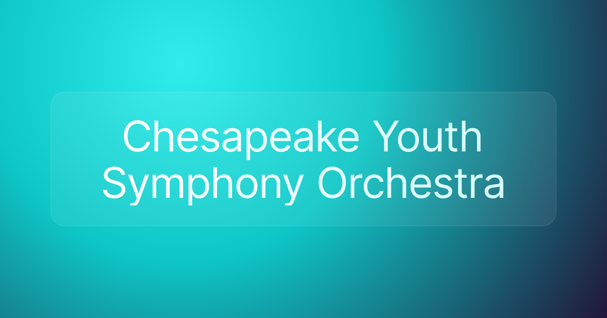 Chesapeake Youth Symphony Orchestra