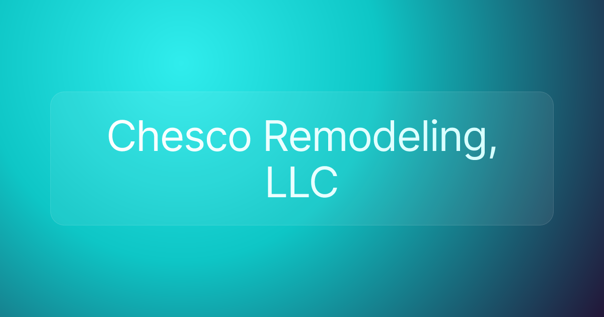 Chesco Remodeling, LLC