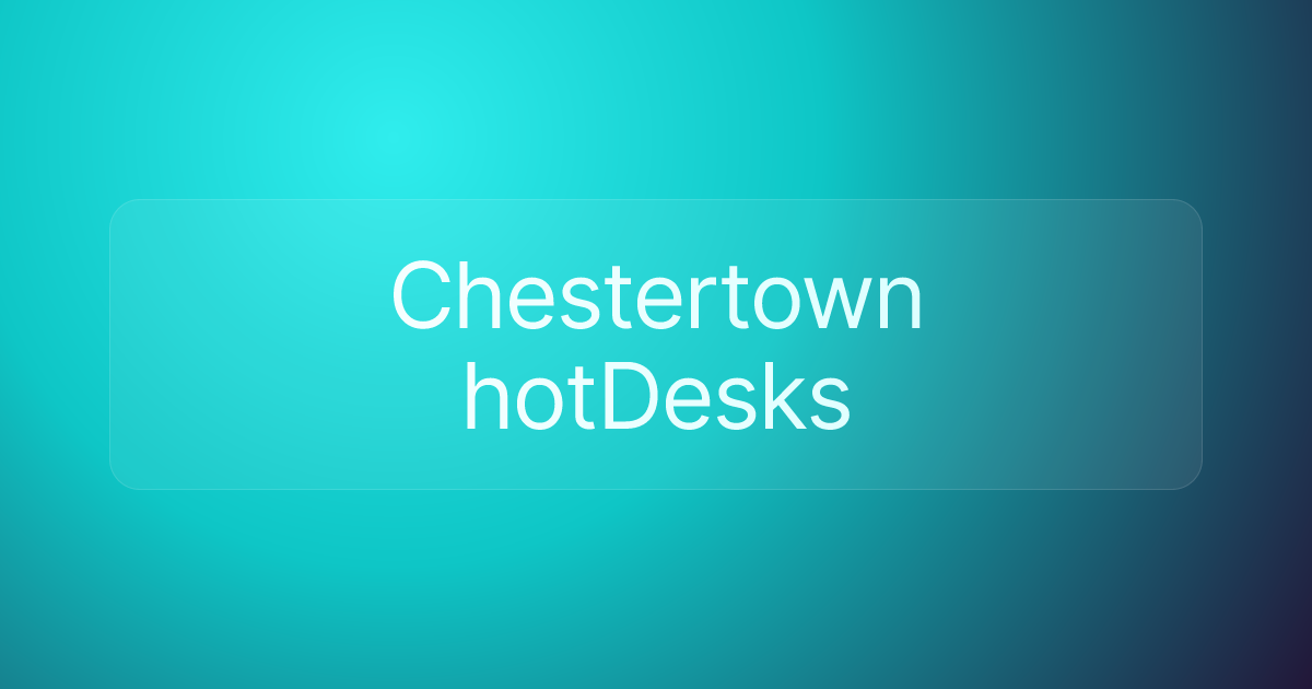 Chestertown hotDesks