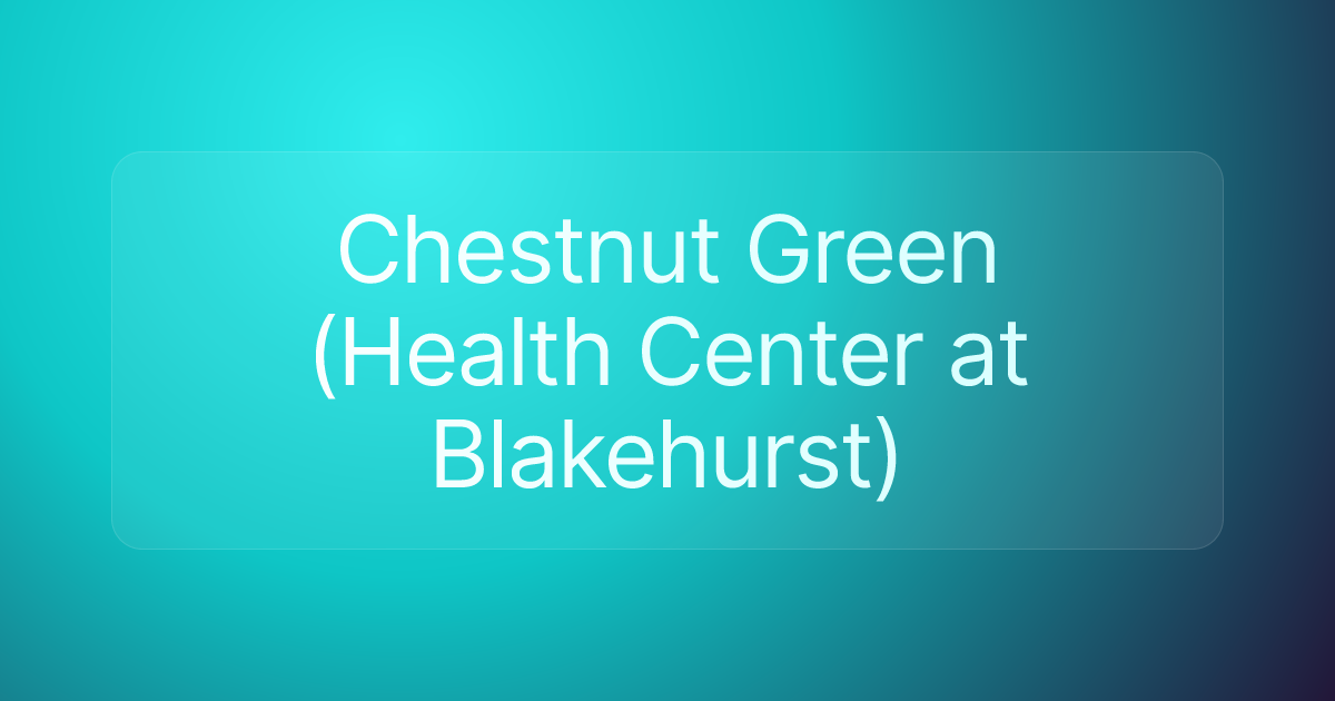Chestnut Green (Health Center at Blakehurst)