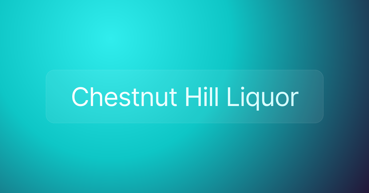 Chestnut Hill Liquor