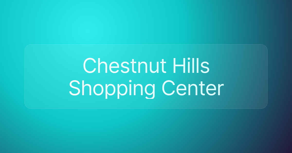 Chestnut Hills Shopping Center