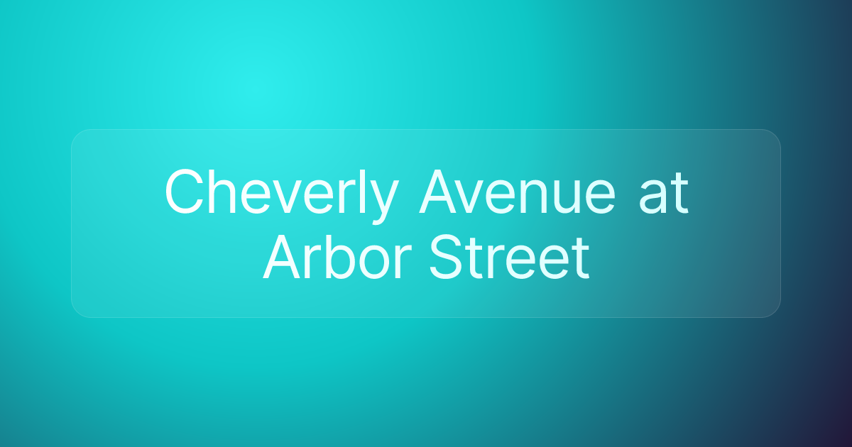 Cheverly Avenue at Arbor Street