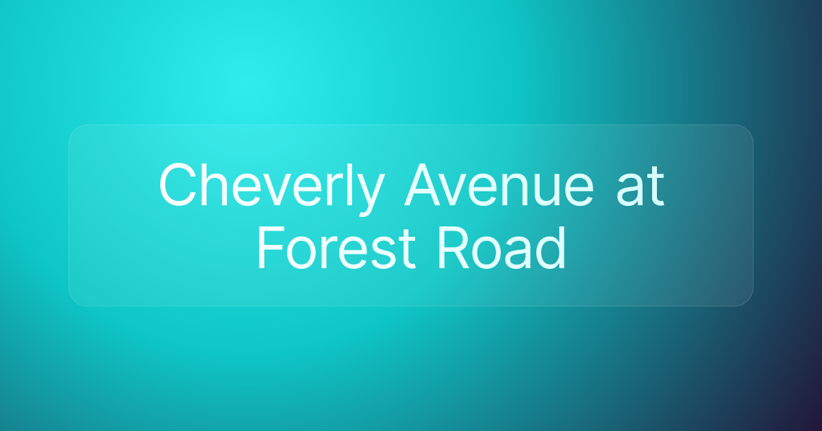 Cheverly Avenue at Forest Road