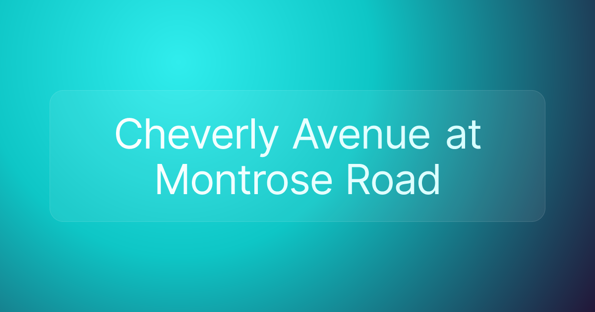Cheverly Avenue at Montrose Road