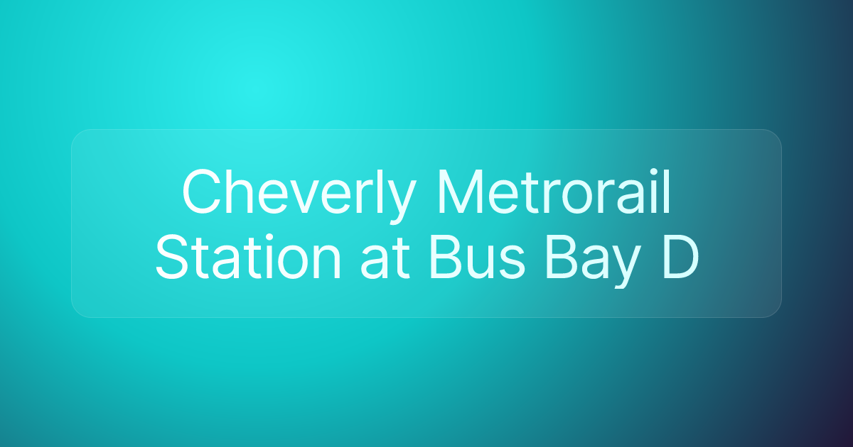 Cheverly Metrorail Station at Bus Bay D