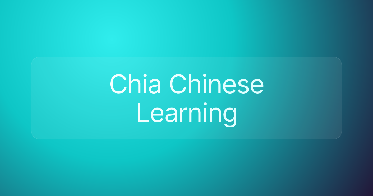 Chia Chinese Learning
