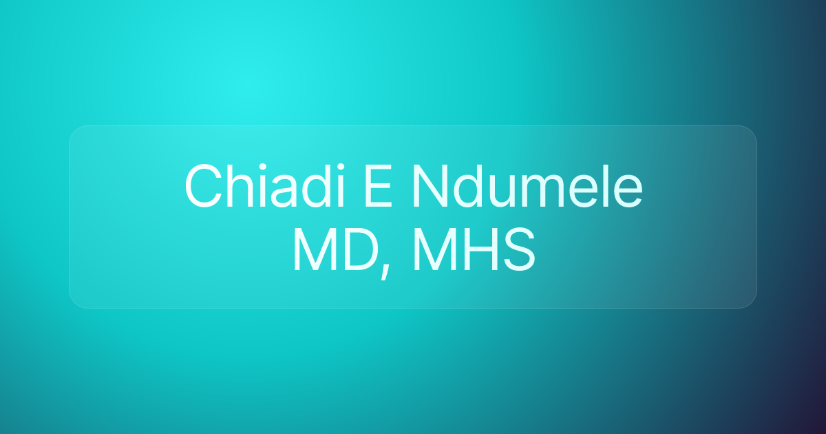 Chiadi E Ndumele MD, MHS