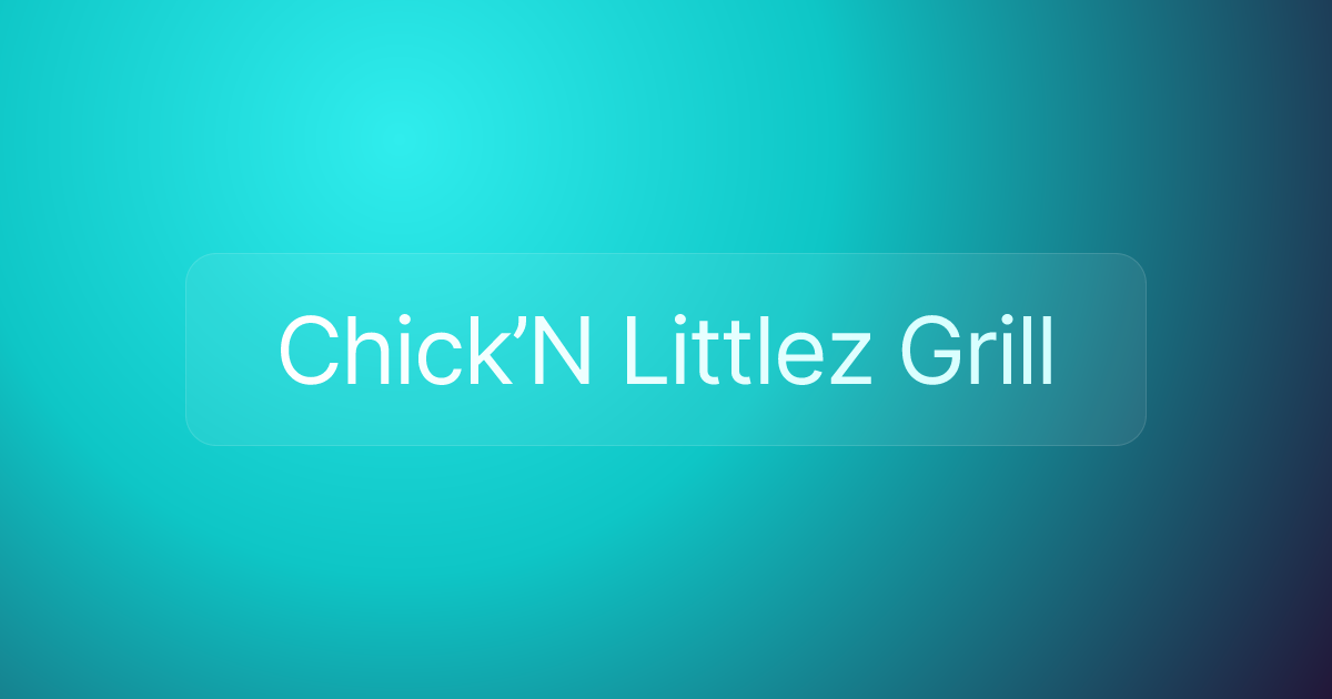 Chick’N Littlez Grill
