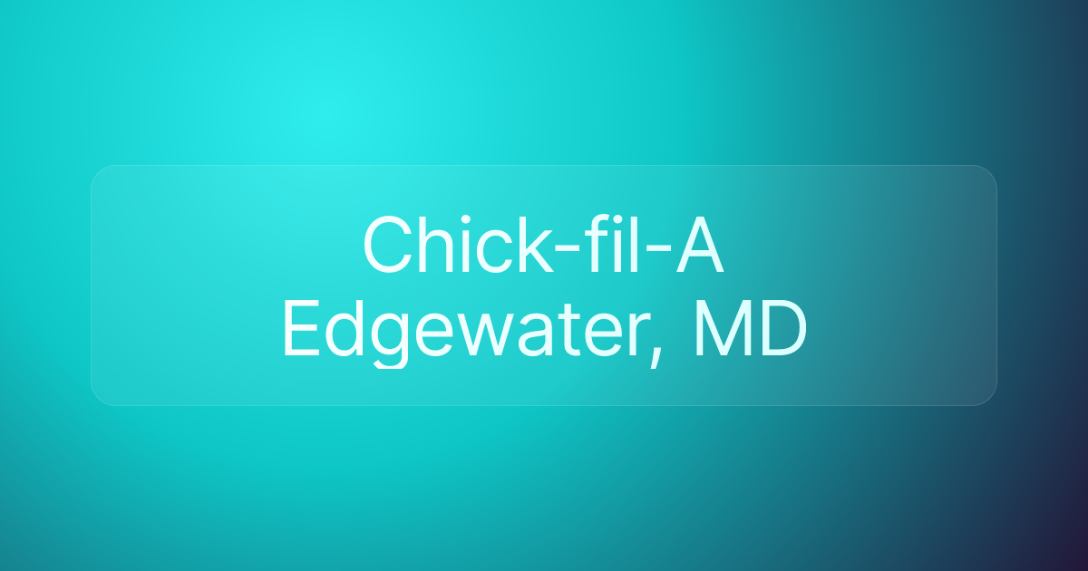 Chick-fil-A Edgewater, MD