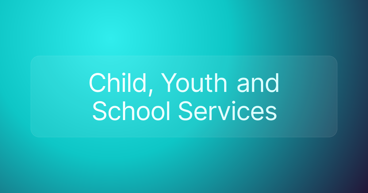 Child, Youth and School Services