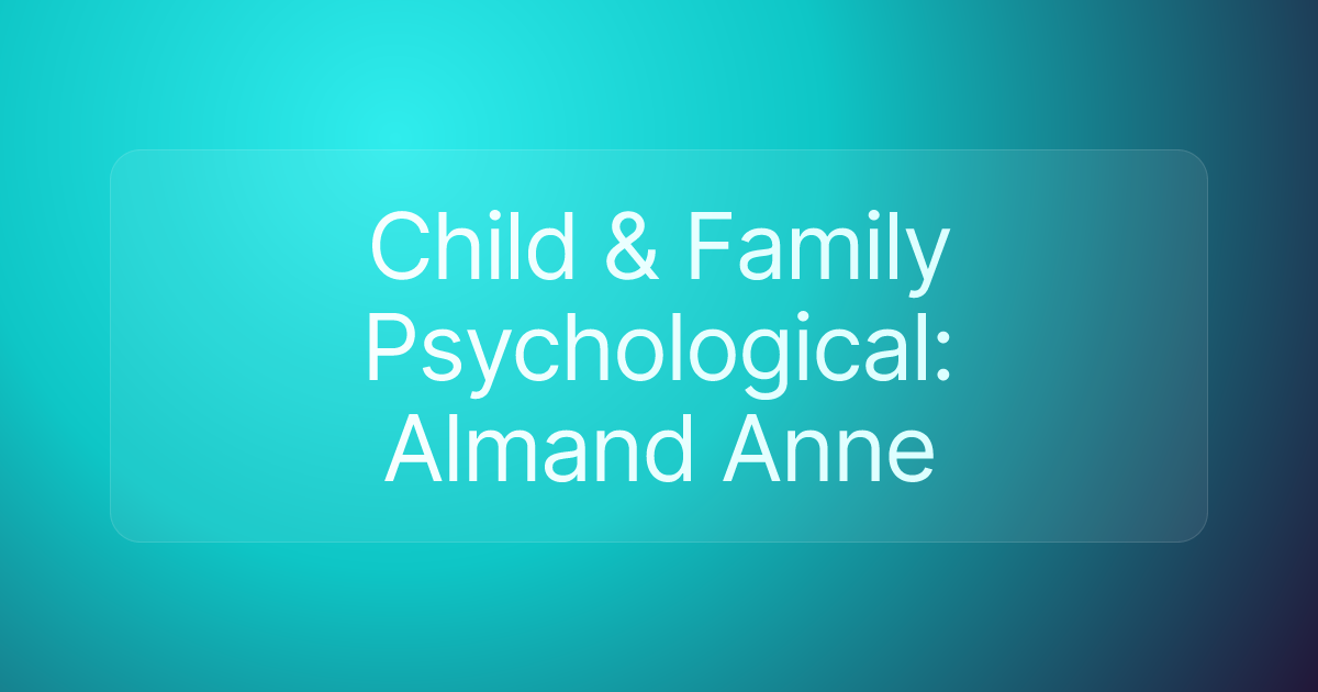 Child & Family Psychological: Almand Anne