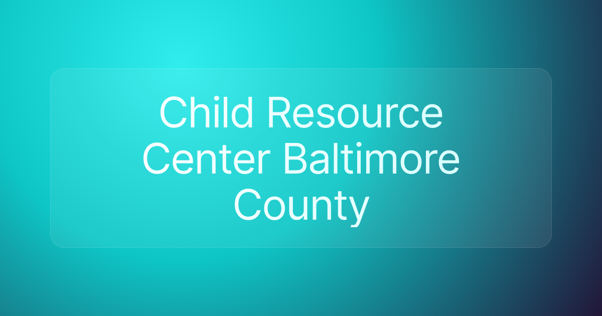 Child Resource Center Baltimore County
