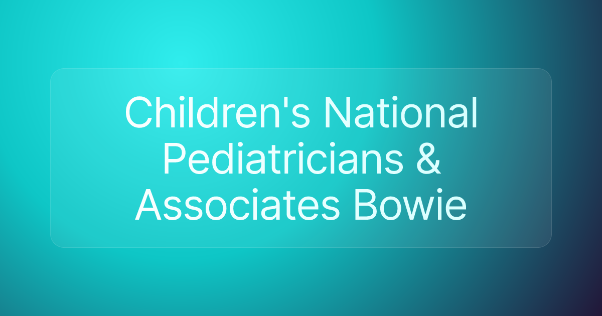 Children's National Pediatricians & Associates Bowie