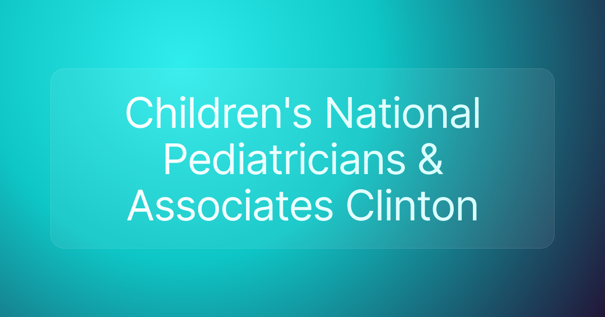 Children's National Pediatricians & Associates Clinton