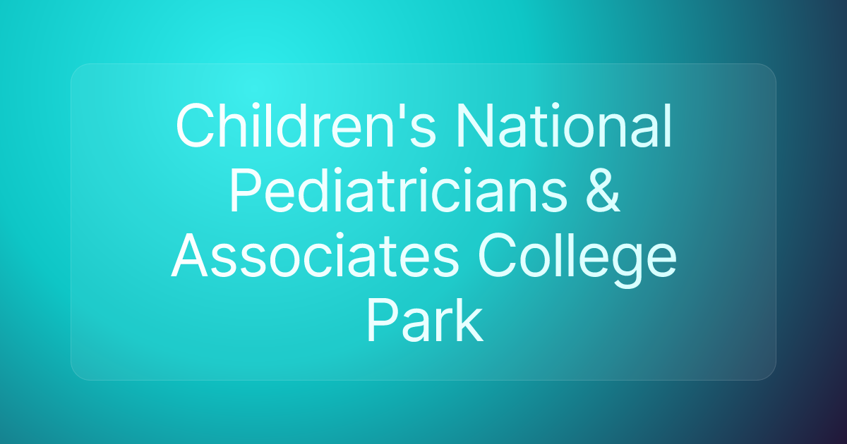 Children's National Pediatricians & Associates College Park