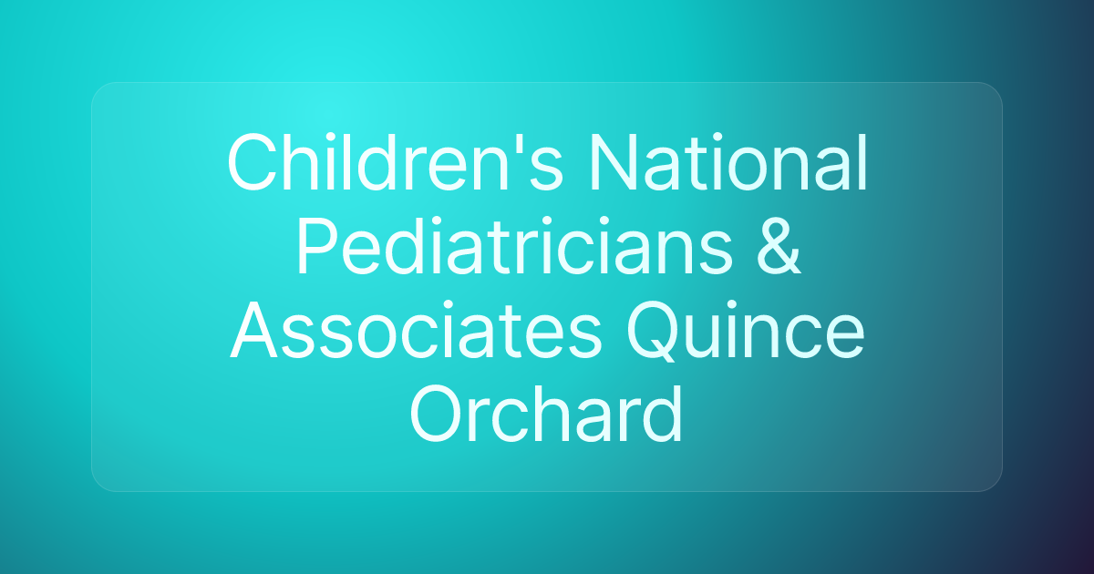 Children's National Pediatricians & Associates Quince Orchard