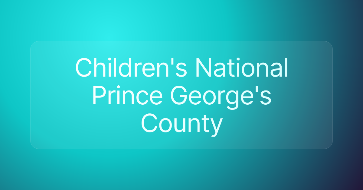 Children's National Prince George's County
