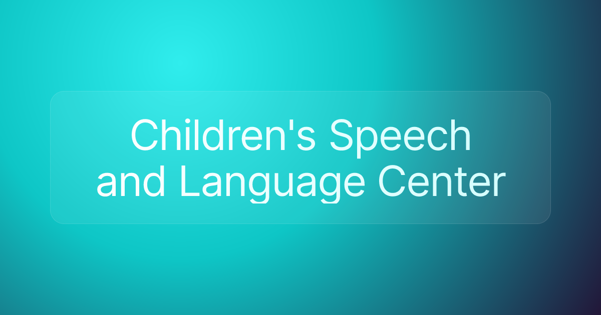 Children's Speech and Language Center