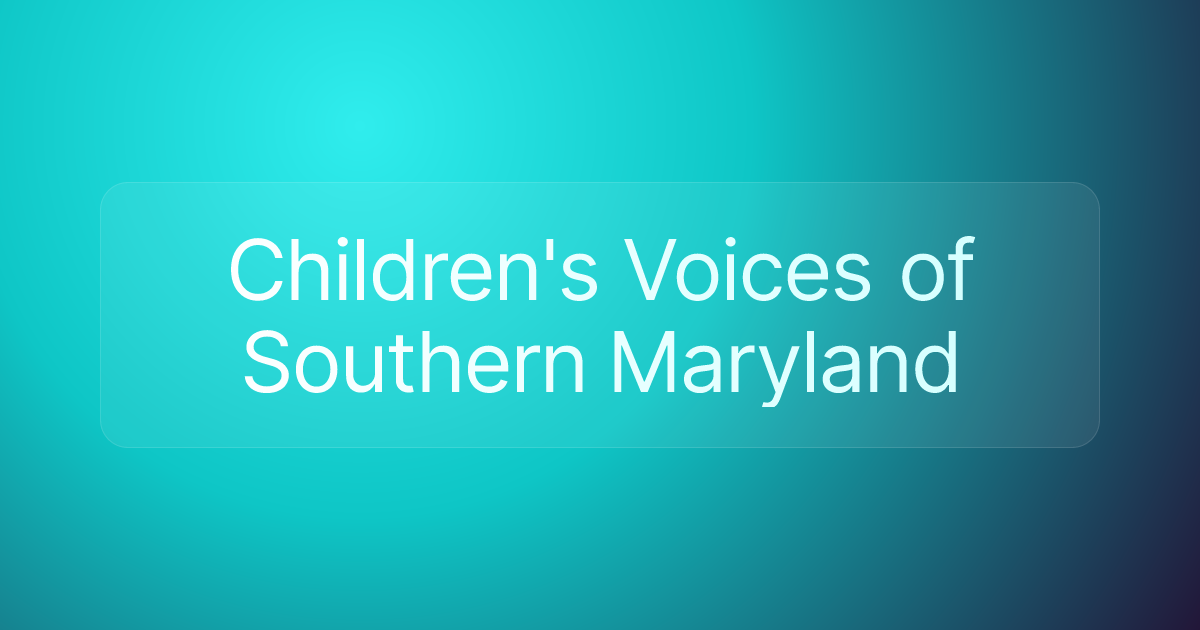 Children's Voices of Southern Maryland