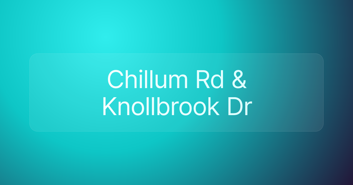 Chillum Rd & Knollbrook Dr