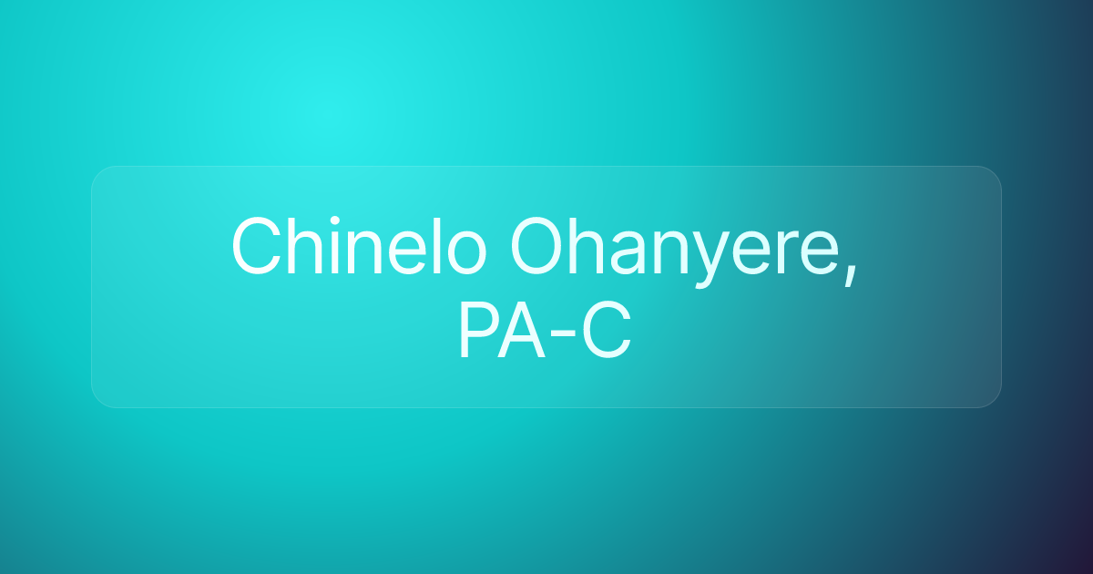 Chinelo Ohanyere, PA-C