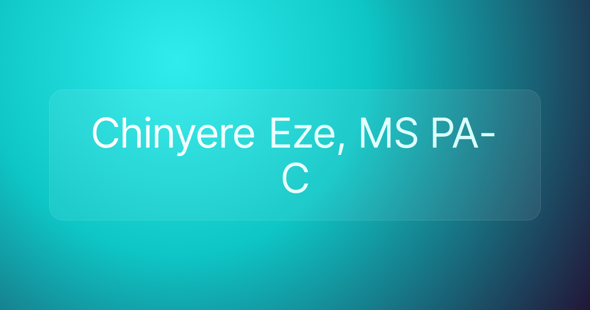 Chinyere Eze, MS PA-C