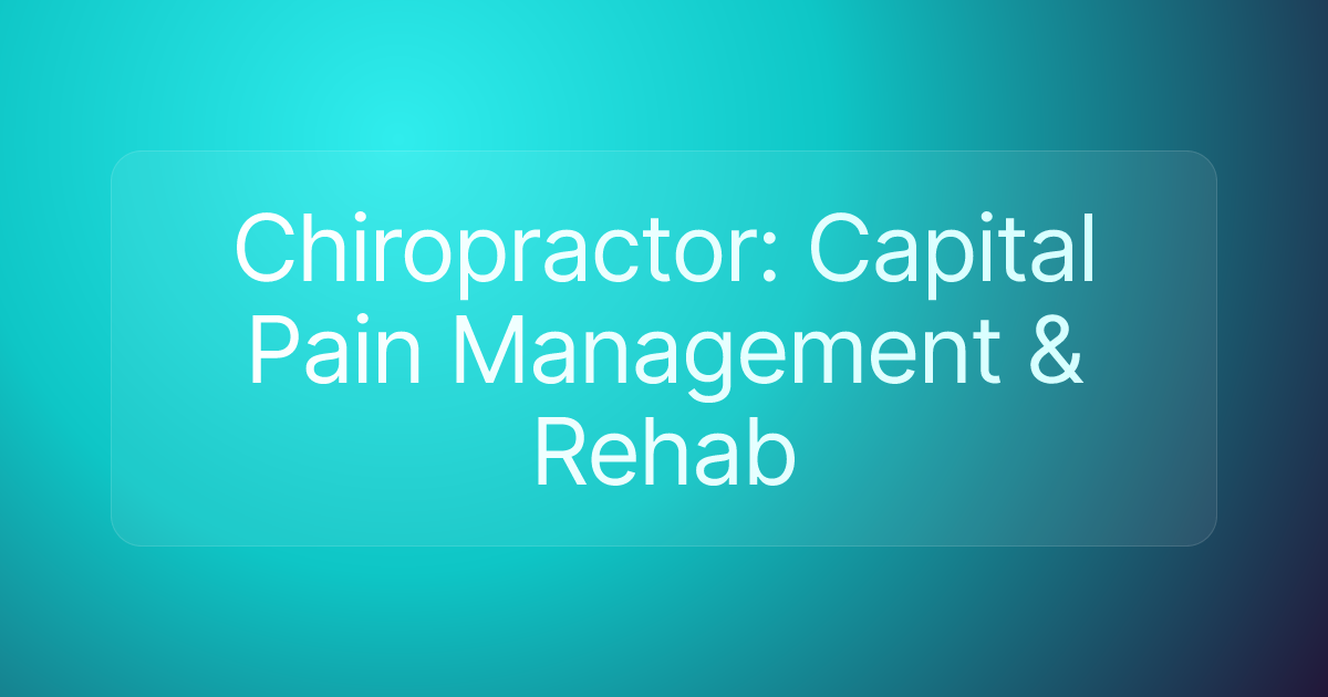 Chiropractor: Capital Pain Management & Rehab