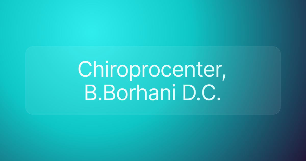 Chiroprocenter, B.Borhani D.C.