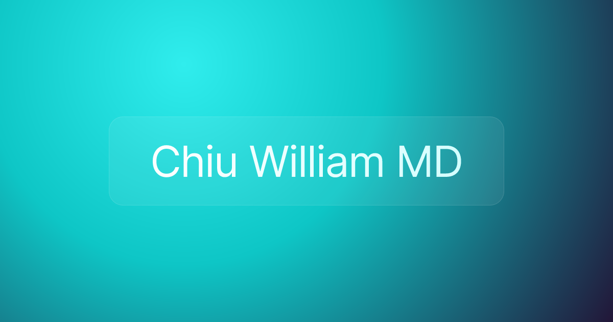 Chiu William MD