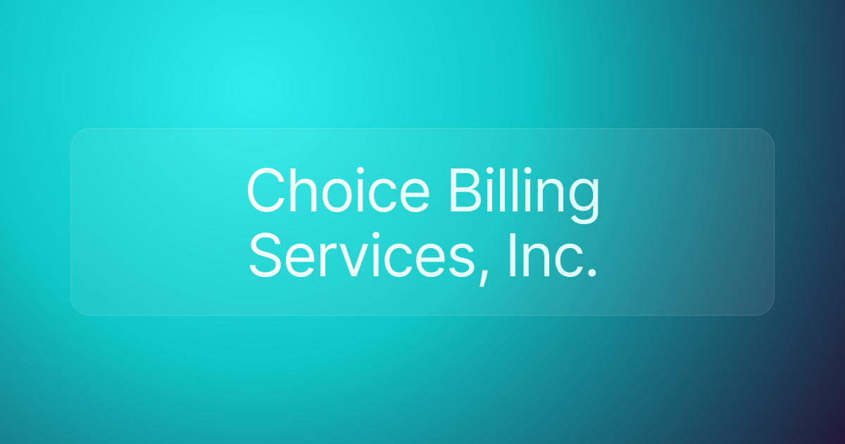 Choice Billing Services, Inc.