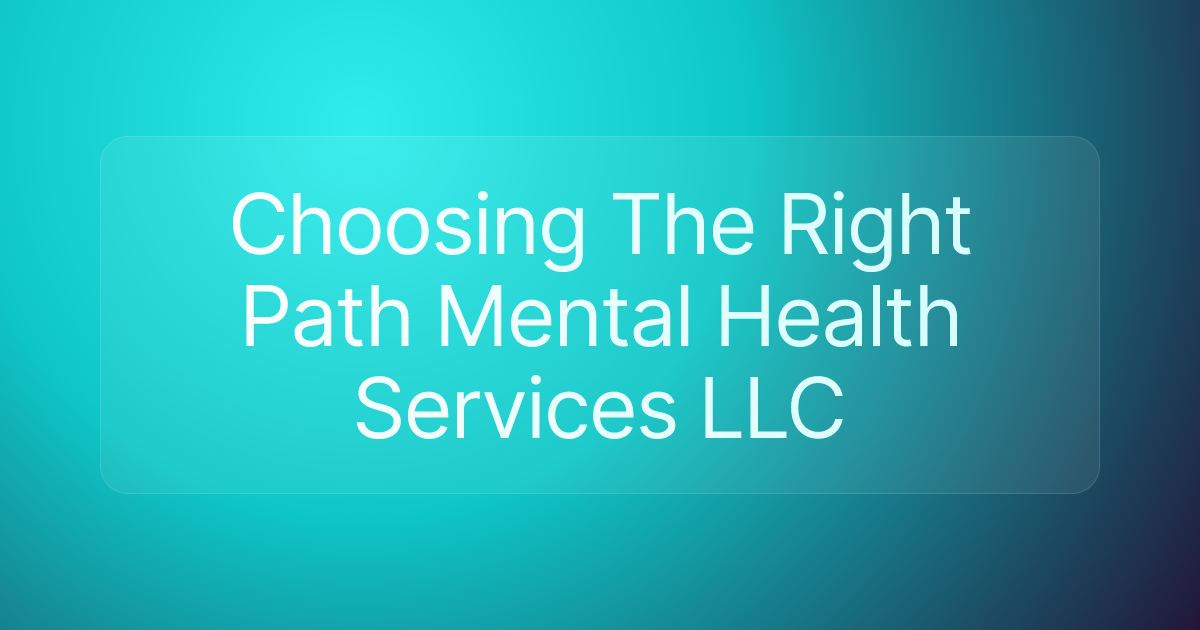 Choosing The Right Path Mental Health Services LLC