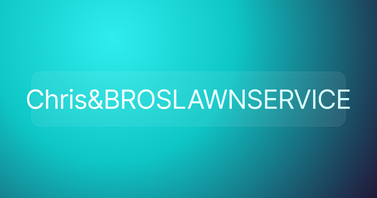 Chris&BROSLAWNSERVICE