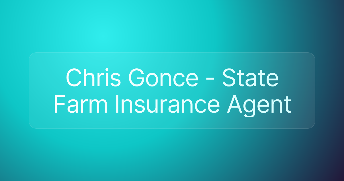Chris Gonce - State Farm Insurance Agent