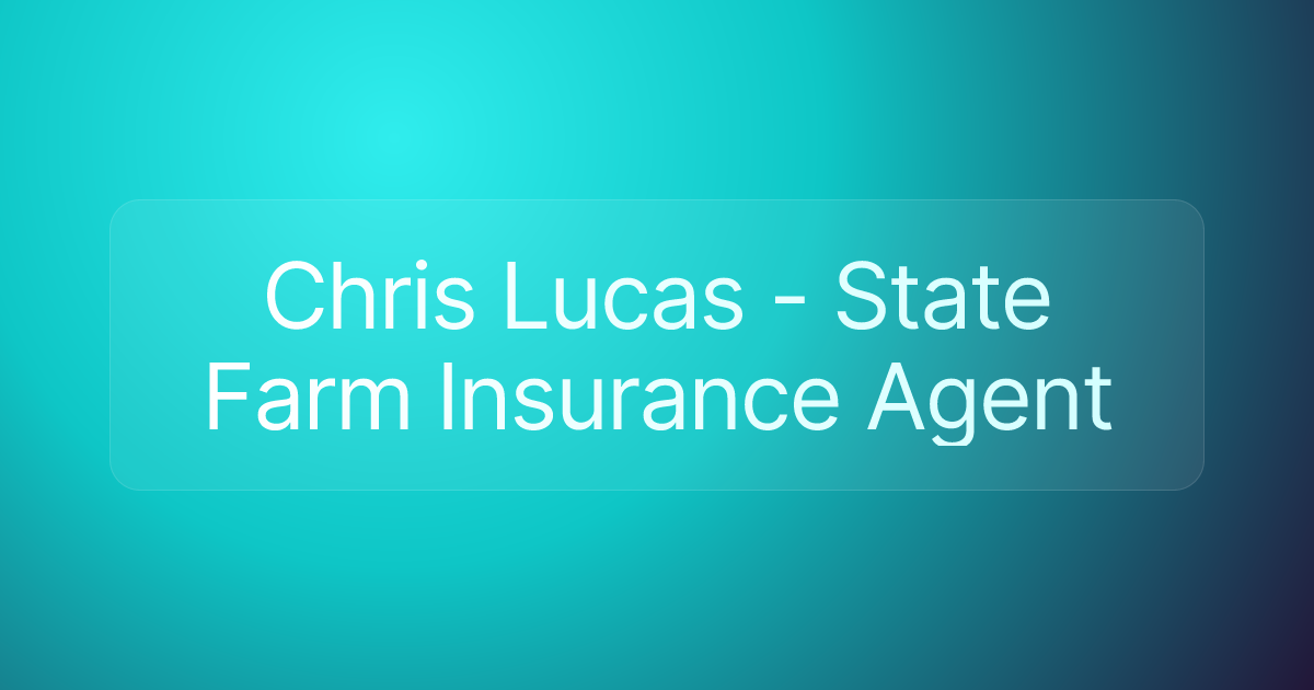 Chris Lucas - State Farm Insurance Agent