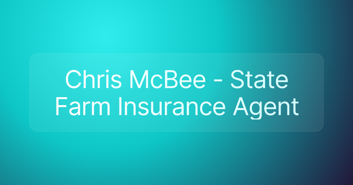 Chris McBee - State Farm Insurance Agent