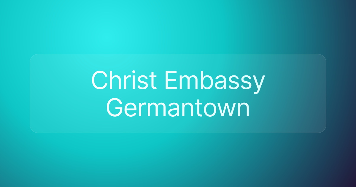 Christ Embassy Germantown