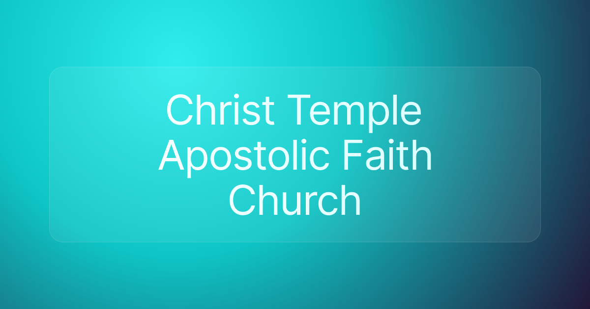 Christ Temple Apostolic Faith Church