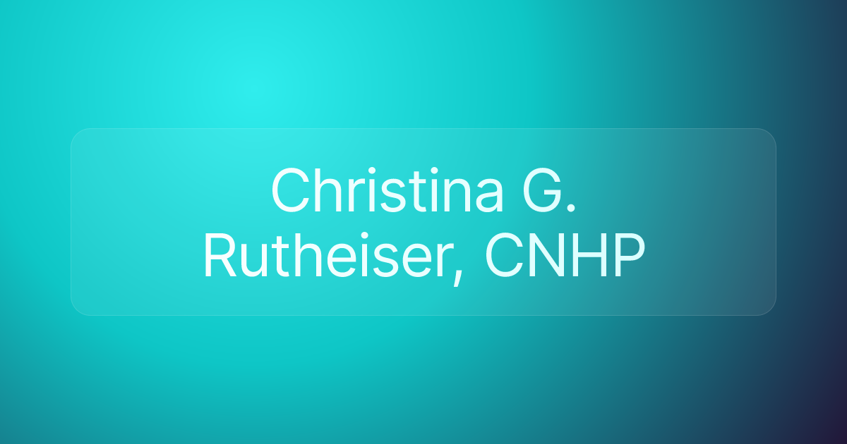 Christina G. Rutheiser, CNHP