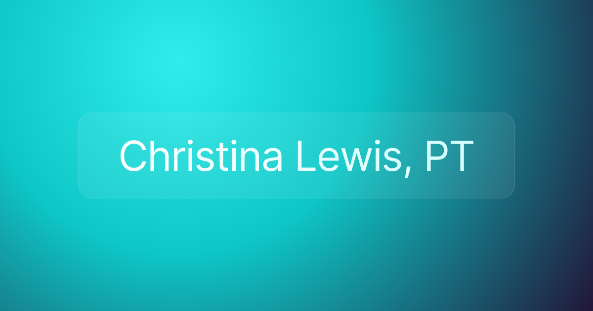 Christina Lewis, PT