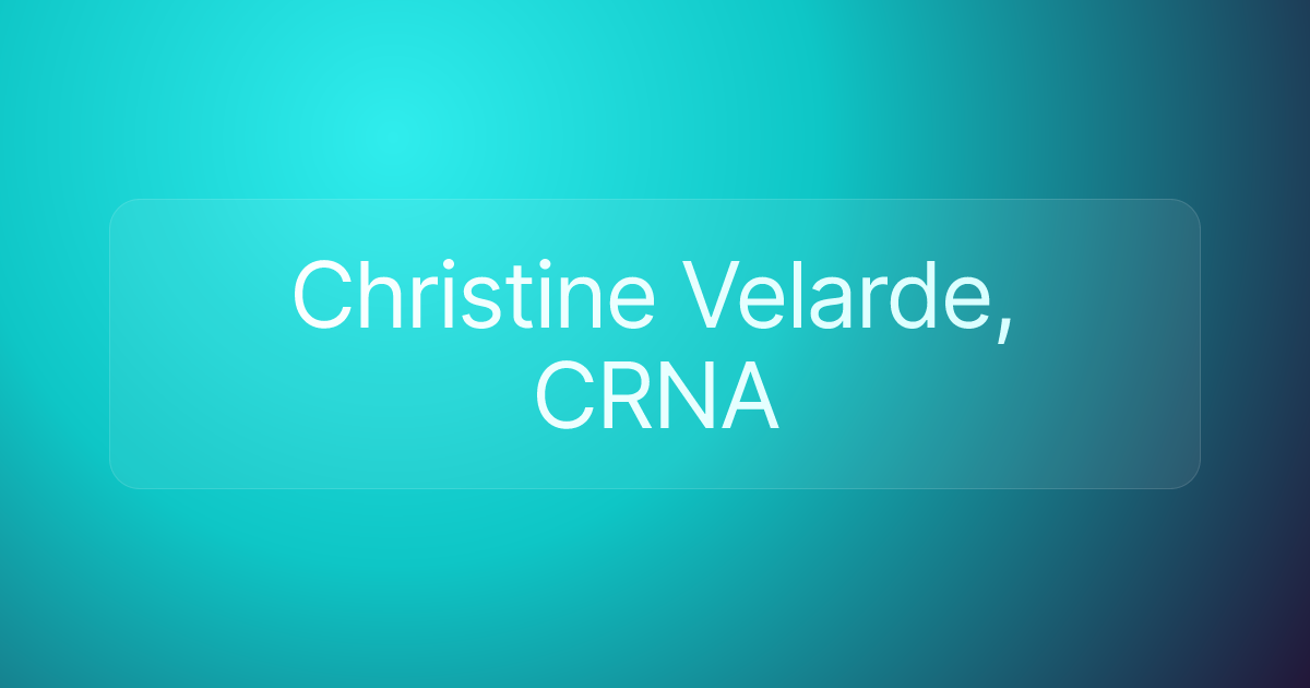 Christine Velarde, CRNA