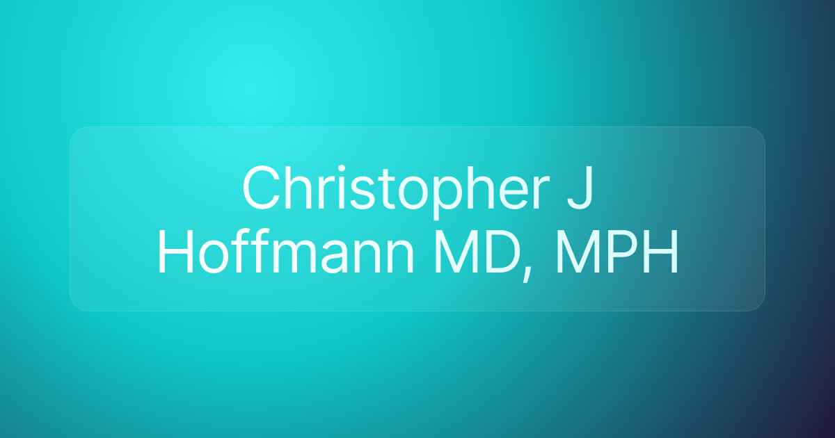 Christopher J Hoffmann MD, MPH