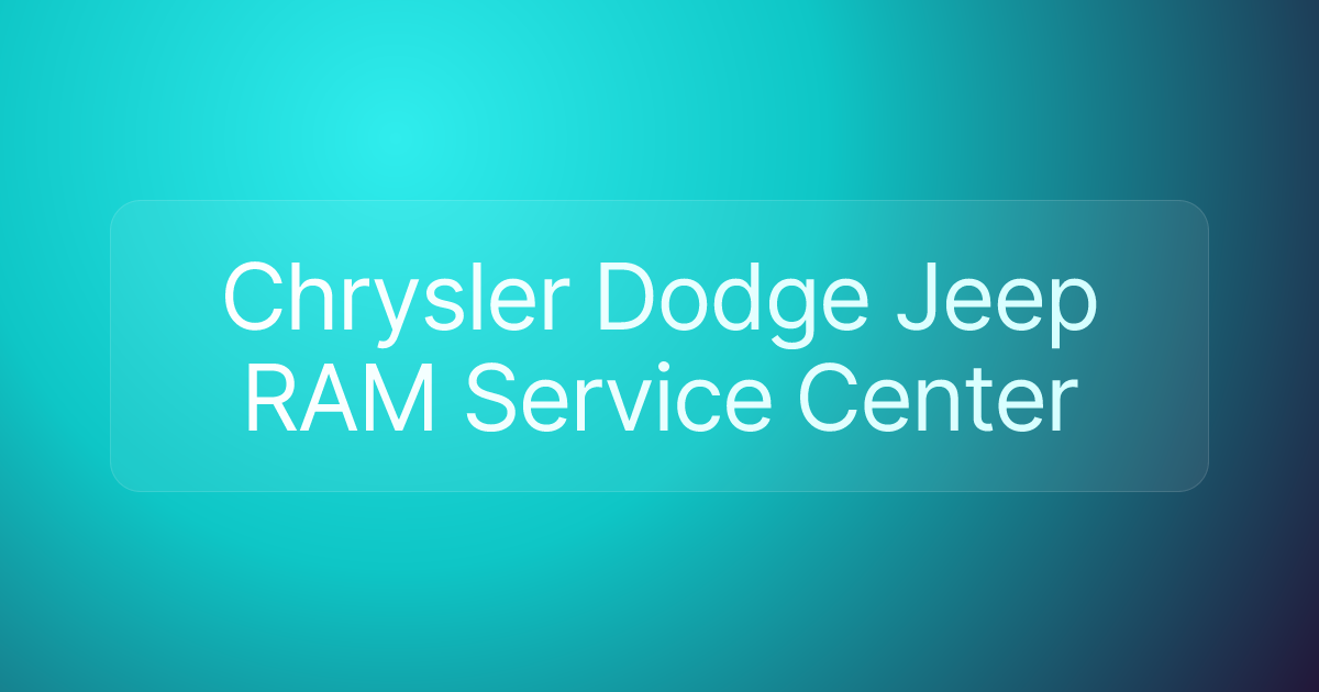 Chrysler Dodge Jeep RAM Service Center