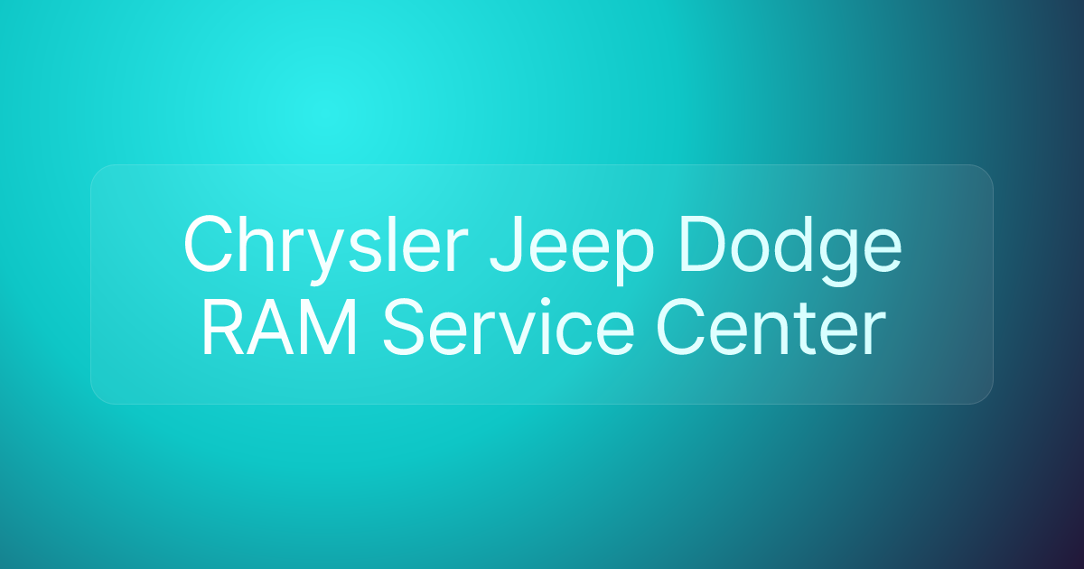 Chrysler Jeep Dodge RAM Service Center