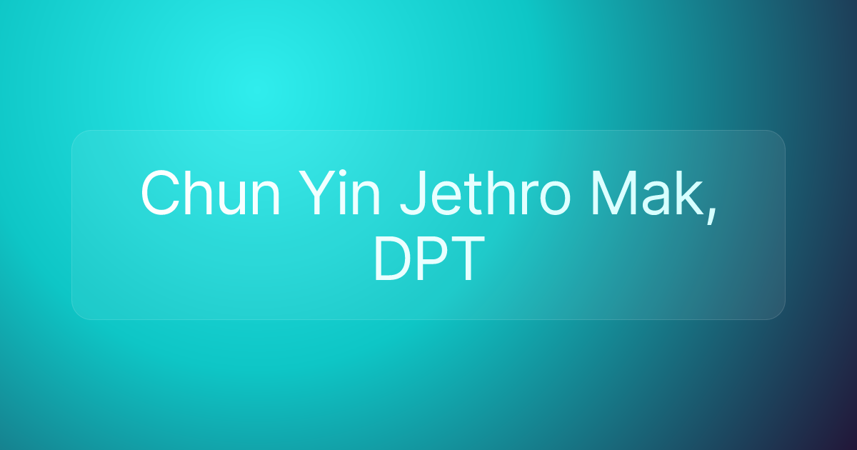 Chun Yin Jethro Mak, DPT