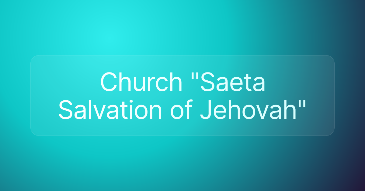 Church "Saeta Salvation of Jehovah"